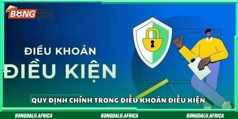 Quy định chính trong điều khoản điều kiện