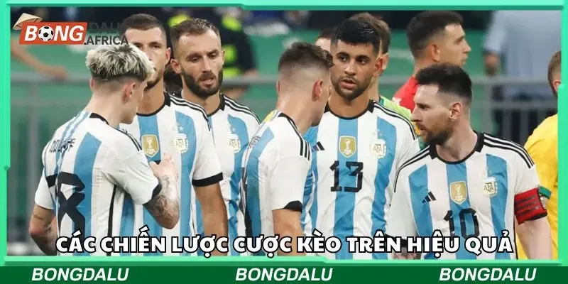 Chiến lược cược kèo trên