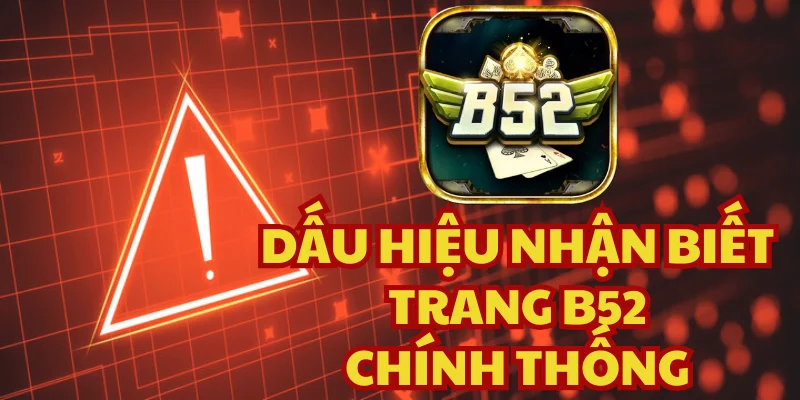 Phân biệt B52 thật vượt trội hoàn toàn so với các bản giả trôi nổi