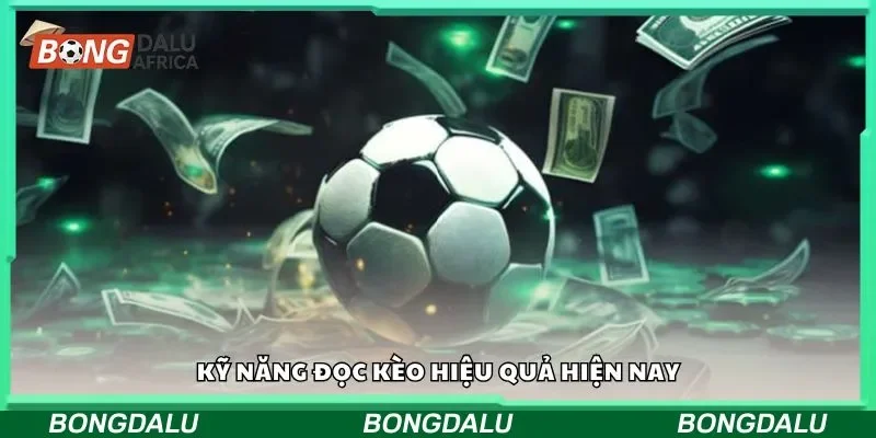 Kỹ năng đọc kèo hiệu quả hiện nay