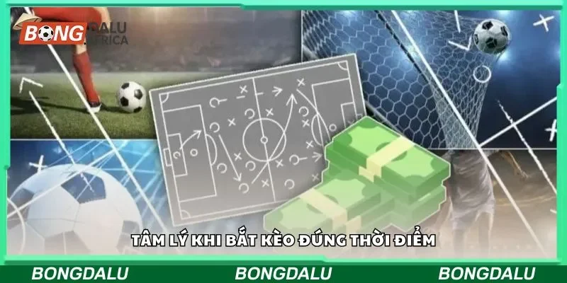 Tâm lý khi bắt kèo đúng cho người chơi