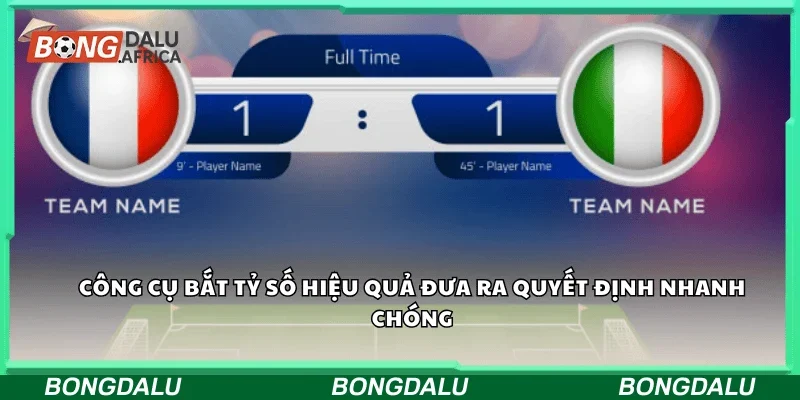 Công cụ bắt tỷ số hiệu quả đưa ra quyết định nhanh chóng